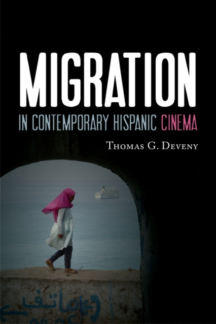 E-knjiga Migration in Contemporary Hispanic Cinema Thomas G. Deveny