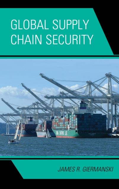 E-book Global Supply Chain Security James Giermanski