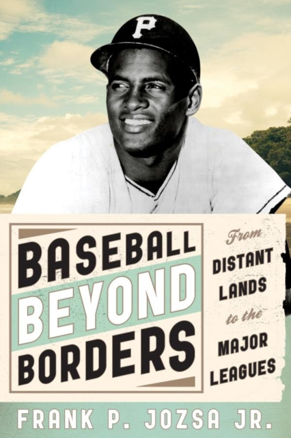 E-knjiga Baseball beyond Borders Frank P. Jozsa Jr.