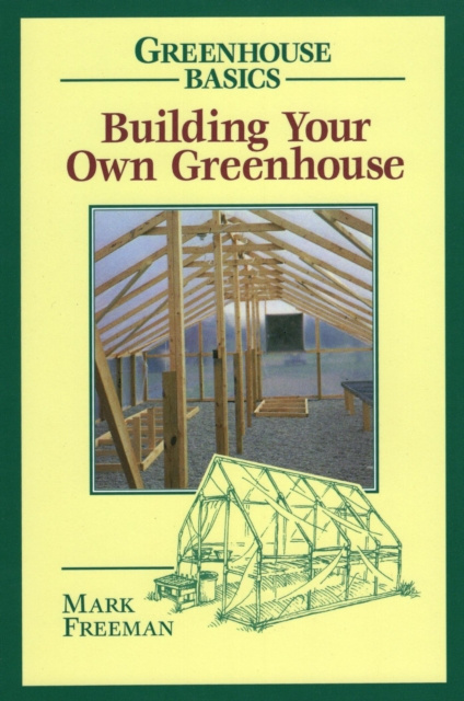E-kniha Building Your Own Greenhouse Mark Freeman