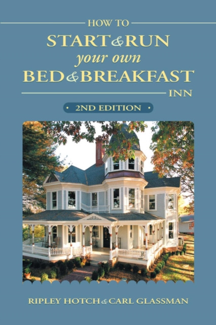 E-kniha How to Start & Run Your Own Bed & Breakfast Inn Carl Glassman