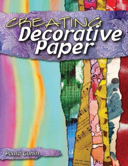 E-kniha Creating Decorative Paper Paula Guhin