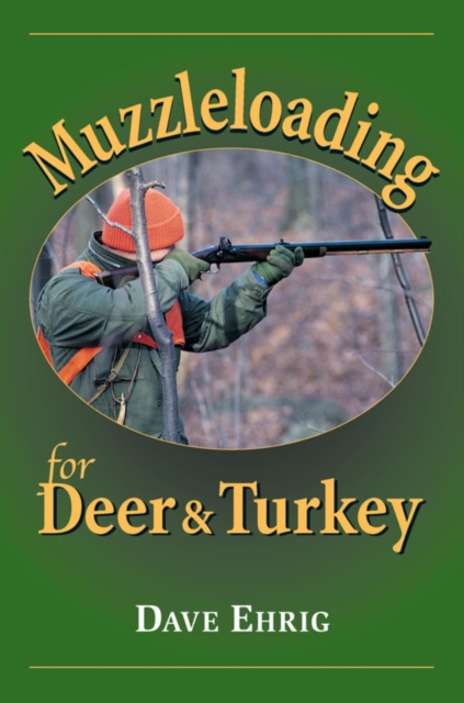E-knjiga Muzzleloading for Deer & Turkey Dave Ehrig