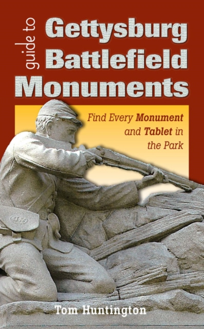 E-book Guide to Gettysburg Battlefield Monuments Tom Huntington