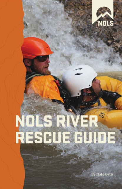 E-kniha NOLS River Rescue Guide Nate Ostis