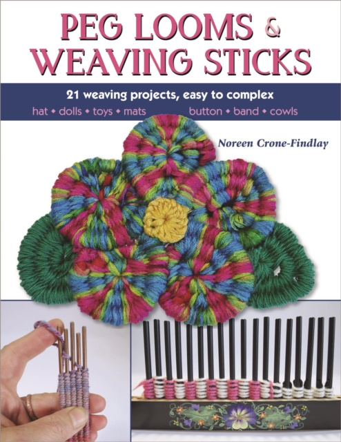E-book Peg Looms and Weaving Sticks Noreen Crone-Findlay