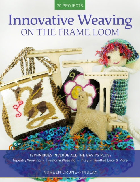 E-Book Innovative Weaving on the Frame Loom Noreen Crone-Findlay