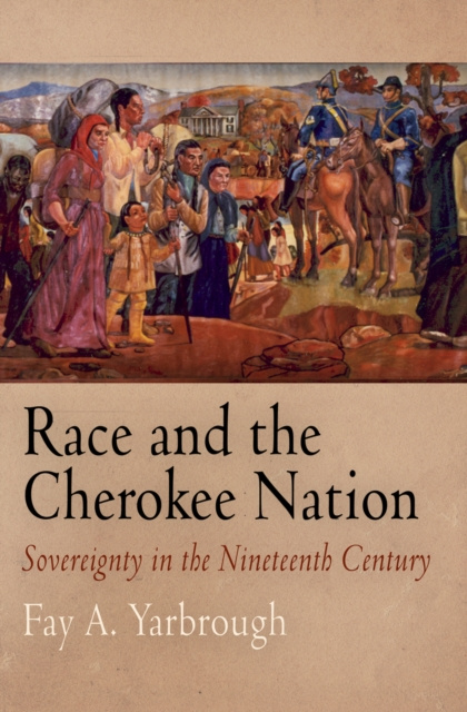 E-kniha Race and the Cherokee Nation Fay A. Yarbrough