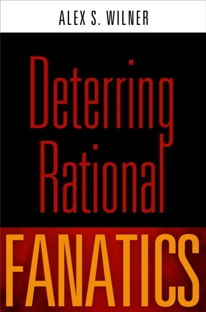 E-knjiga Deterring Rational Fanatics Alex S. Wilner