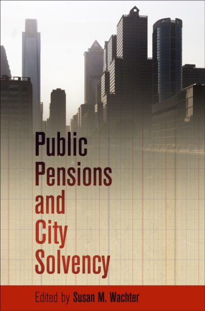 E-kniha Public Pensions and City Solvency Susan M. Wachter