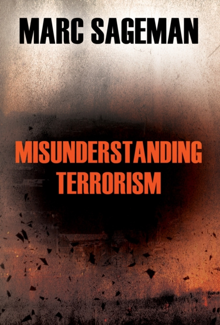 ebook Misunderstanding Terrorism Marc Sageman