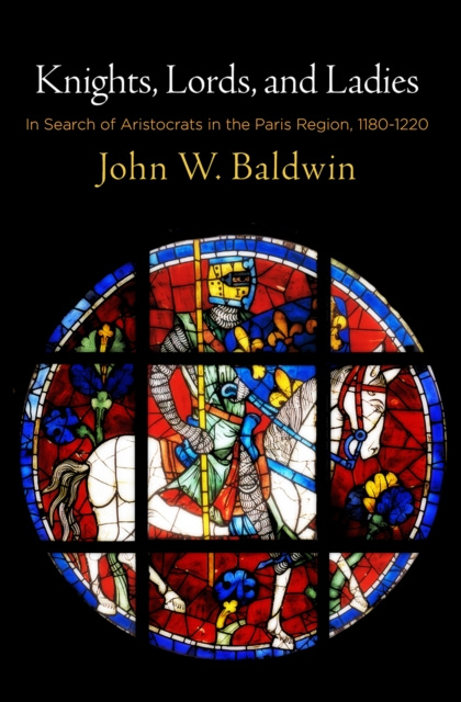 E-kniha Knights, Lords, and Ladies John W. Baldwin