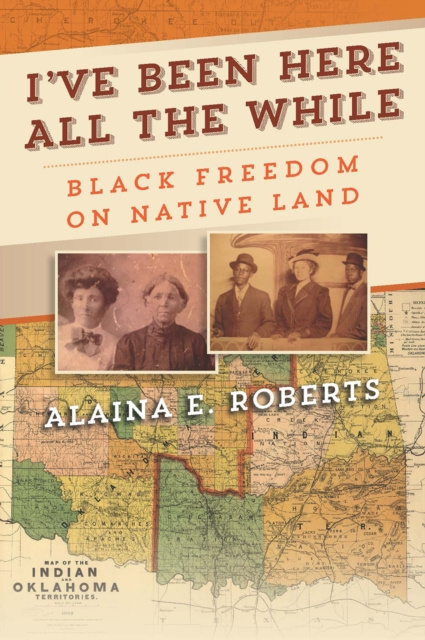 E-book I've Been Here All the While Alaina E. Roberts