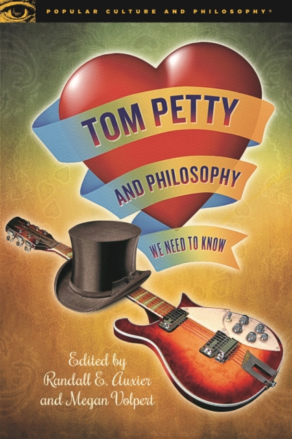 E-kniha Tom Petty and Philosophy Randall E. Auxier