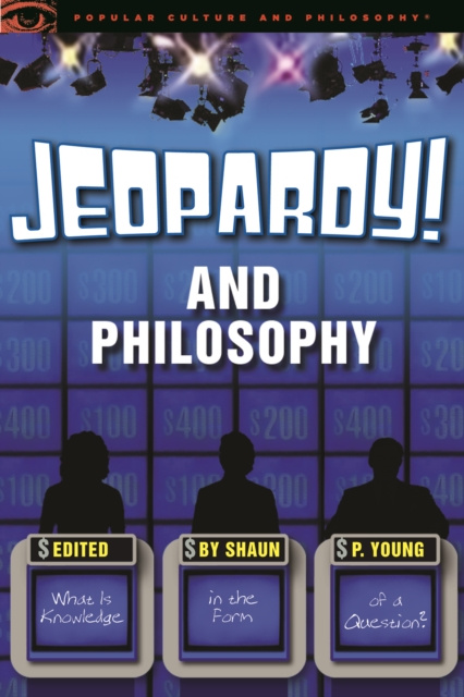 E-Book Jeopardy! and Philosophy Shaun Young