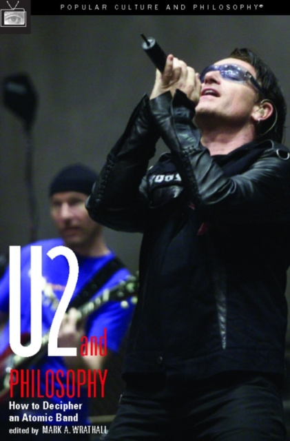 E-book U2 and Philosophy Mark A. Wrathall