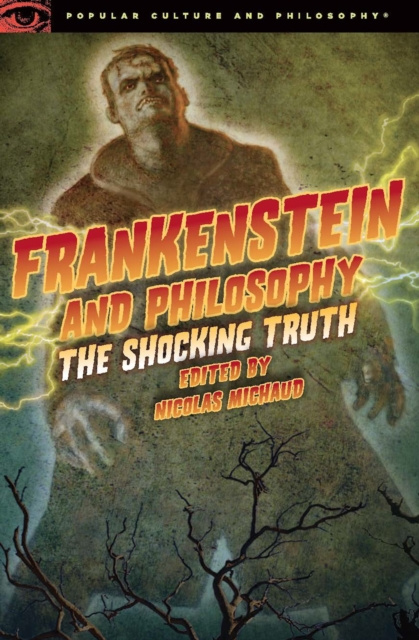 E-book Frankenstein and Philosophy Nicolas Michaud