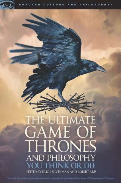 E-kniha Ultimate Game of Thrones and Philosophy Eric J. Silverman