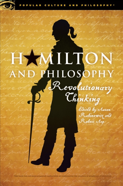 E-Book Hamilton and Philosophy Aaron Rabinowitz