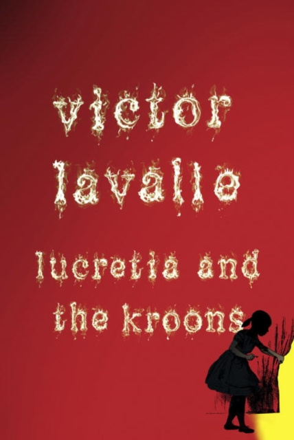 E-kniha Lucretia and the Kroons (Novella) Victor LaValle
