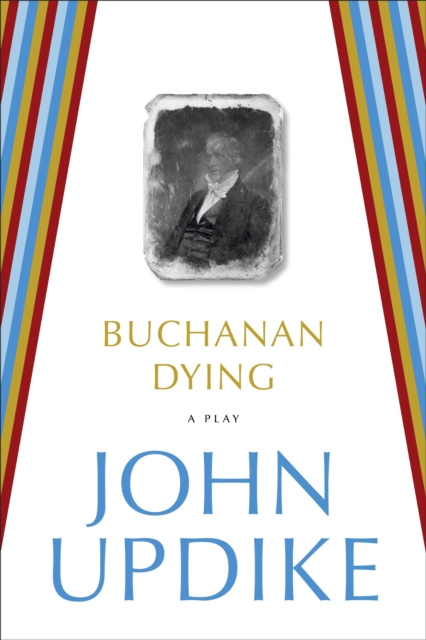 E-knjiga Buchanan Dying John Updike