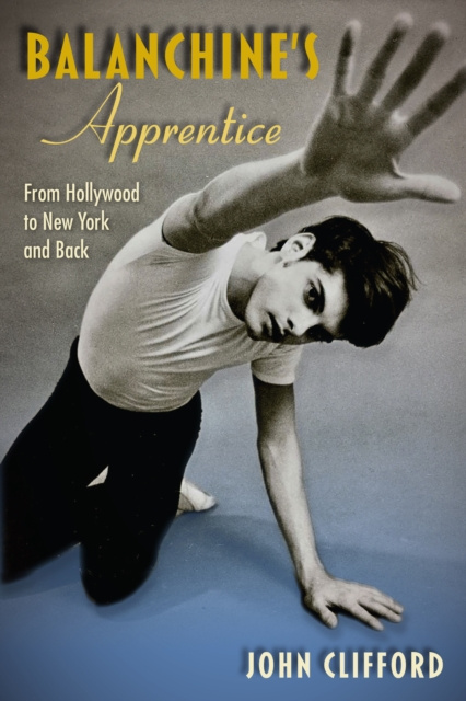 E-book Balanchine's Apprentice John Clifford