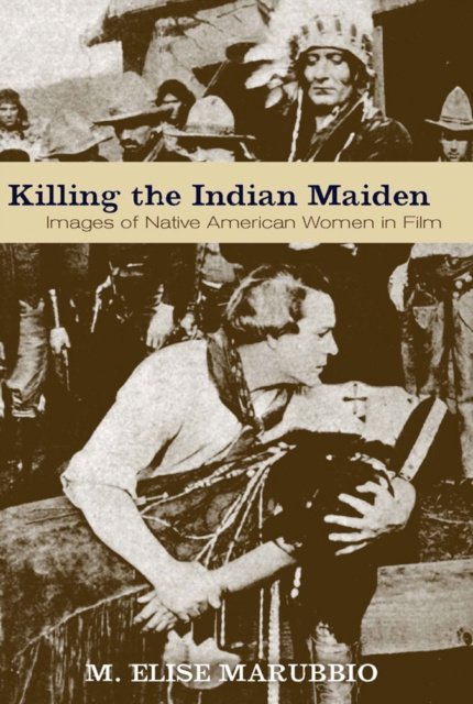 Libro elettronico Killing the Indian Maiden M. Elise Marubbio