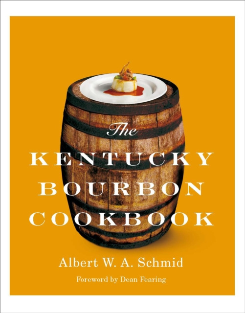 E-knjiga Kentucky Bourbon Cookbook Albert W.A. Schmid