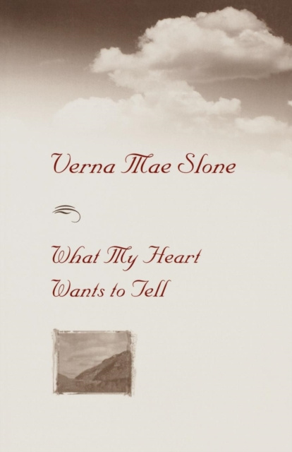 E-knjiga What My Heart Wants To Tell Verna Mae Slone