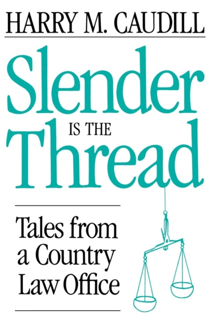 E-book Slender Is The Thread Harry M. Caudill