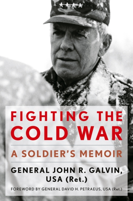 E-book Fighting the Cold War John R. Galvin