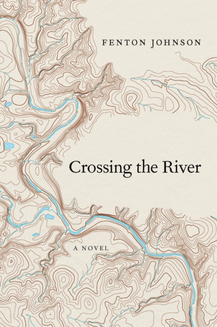 E-Book Crossing the River Fenton Johnson