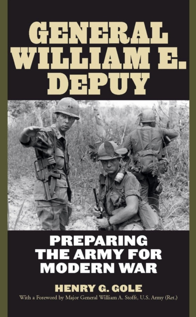 E-Book General William E. DePuy Henry G. Gole