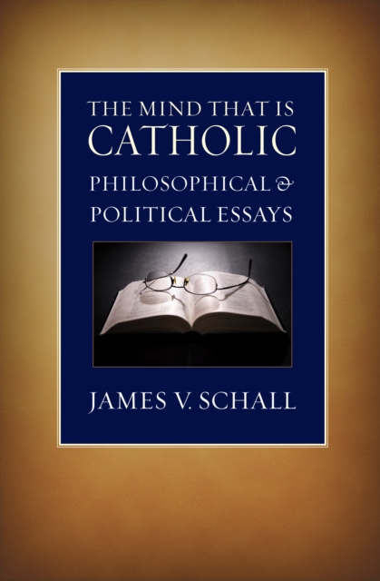 E-knjiga Mind That Is Catholic James V. Schall