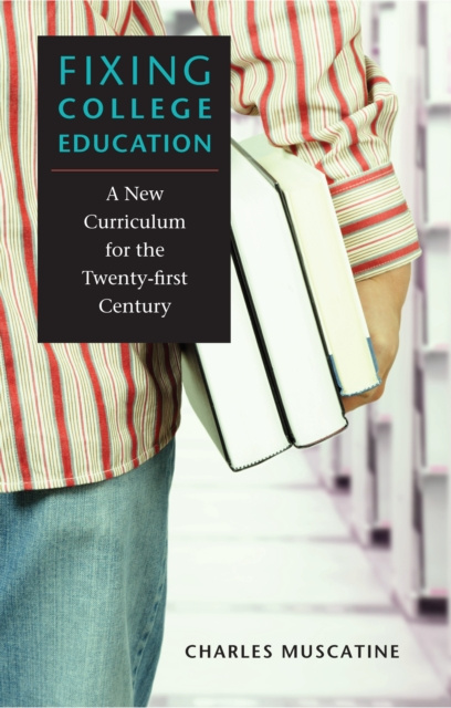E-book Fixing College Education Charles Muscatine