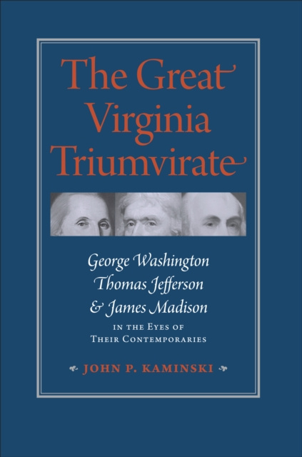 E-book Great Virginia Triumvirate John P. Kaminski