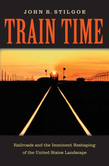 E-knjiga Train Time John R. Stilgoe