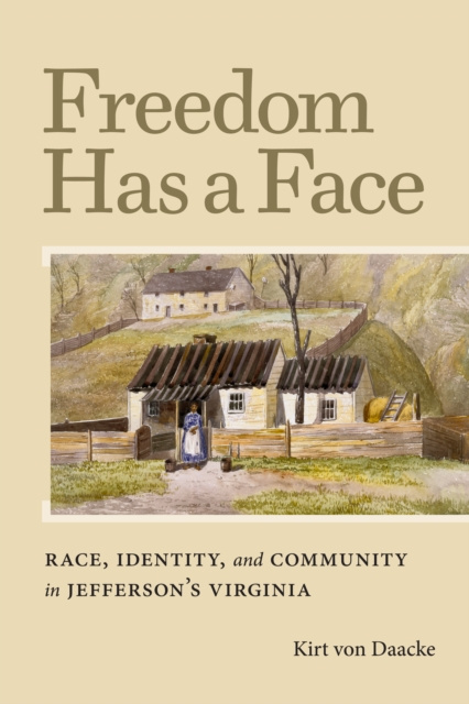 E-book Freedom Has a Face Kirt von Daacke