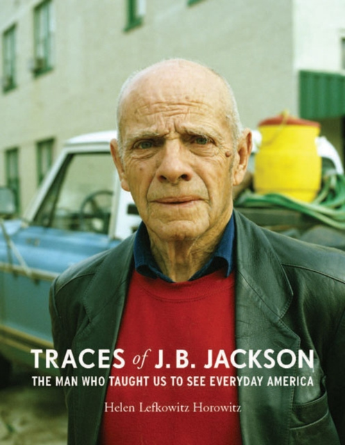 E-book Traces of J. B. Jackson Helen L. Horowitz