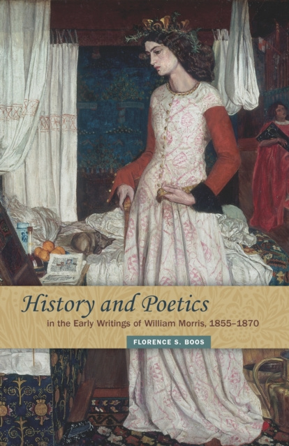 E-book History and Poetics in the Early Writings of William Morris, 1855-1870 Boos Florence Saunders Boos