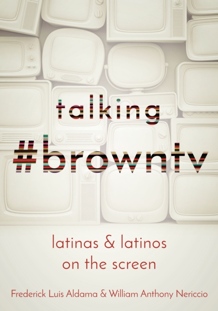 E-knjiga Talking #browntv Aldama Frederick Luis Aldama