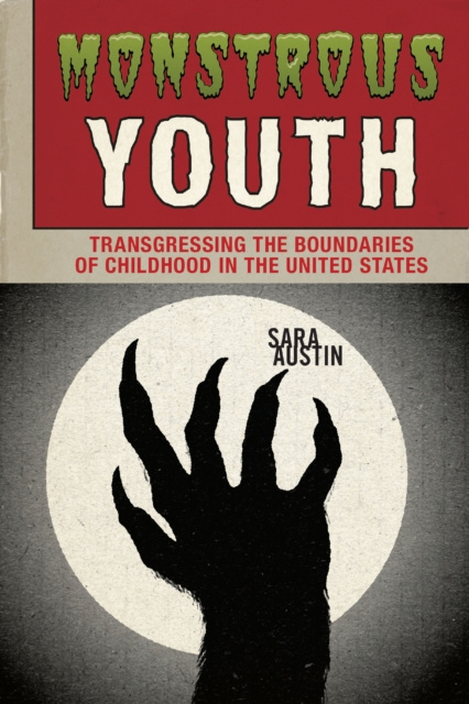 E-book Monstrous Youth Austin Sara Austin