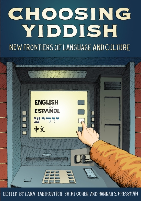 E-book Choosing Yiddish Lara Rabinovitch