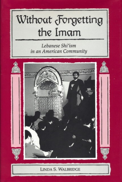 E-knjiga Without Forgetting the Imam Linda S. Walbridge