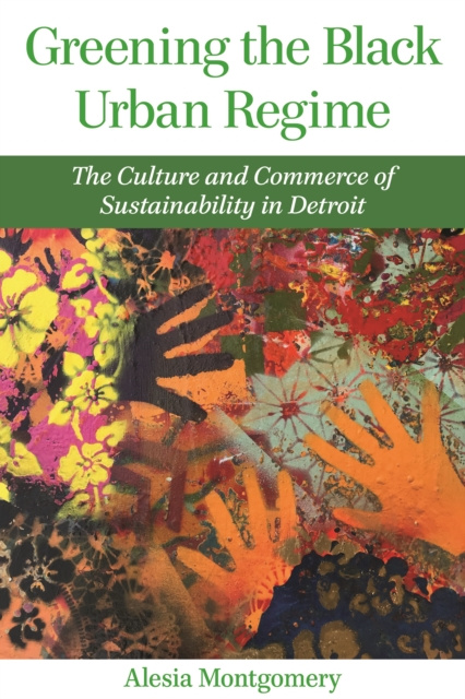 E-knjiga Greening the Black Urban Regime Alesia Montgomery