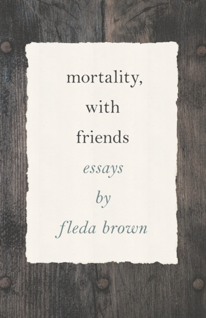 E-book Mortality, with Friends Fleda Brown