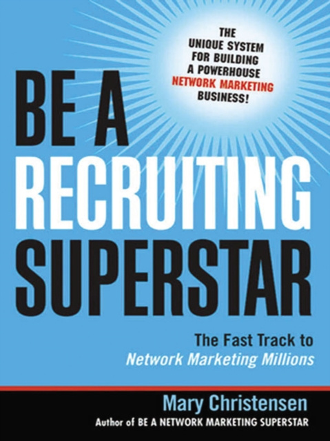 E-kniha Be a Recruiting Superstar Mary Christensen