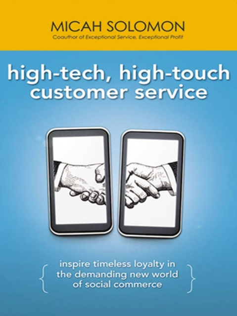 E-book High-Tech, High-Touch Customer Service Micah Solomon