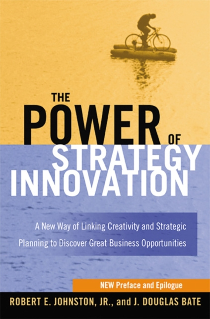E-kniha Power of Strategy Innovation Robert E. Johnston