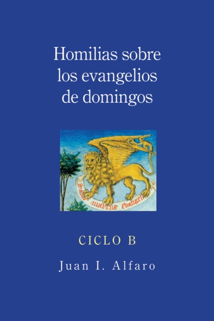 E-book Homilias sobre los evangelios de domingos Juan I. Alfaro